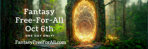 Fantasy Free-for-All October 6th. Hundreds of free fantastic books. A Stuff-Your-Kindle Event for Fantasy. A magical portal opens in a vine-covered stone arch in a forest.