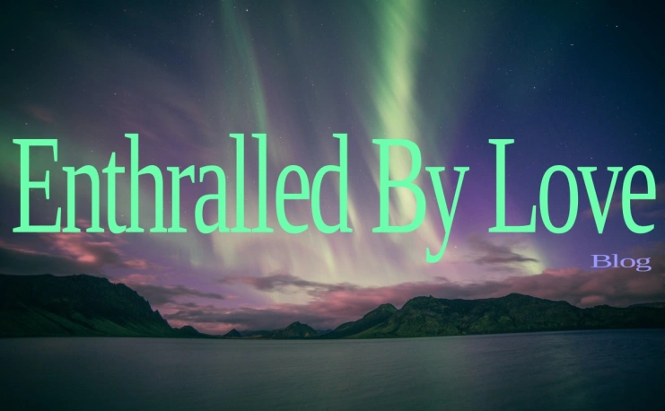 Enthralled By Love Blog by Raina Nightingale, a place for musings on the spiritual, religious, philosophical, and mystical that isn't directly related to fantasy or other fiction.